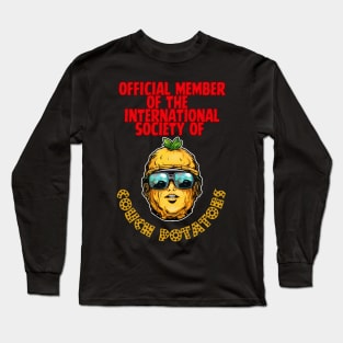 Official Member Of the International Society of Couch Potatoes Long Sleeve T-Shirt